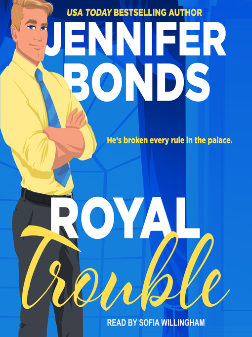 Title details for Royal Trouble by Jennifer Bonds - Wait list